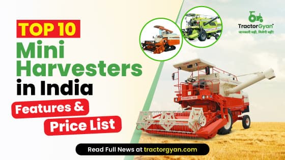 Top 10 Mini Harvester Price & Features in India 2025-2026 image