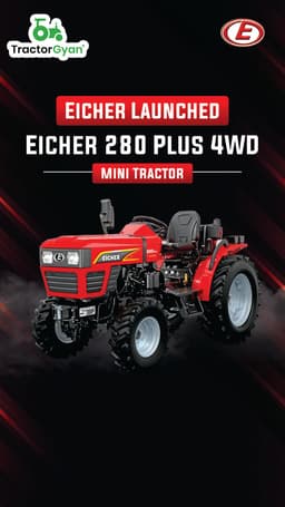Eicher Launched Eicher 280 Plus 4WD Mini Tractor