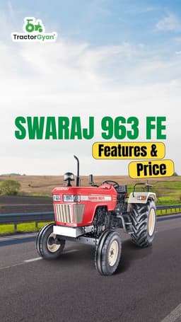 Swaraj 963 FE Features & Price | Tractorgyan