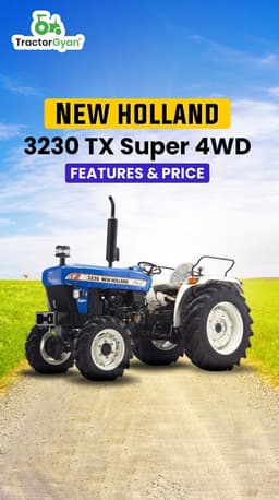 New Holland 3230 TX Super 4WD: Features & Price | TractorGyan