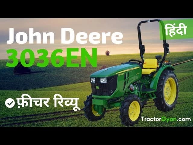 John Deere 3036 EN 4WD Mini Tractor Price in India, Mileage & Features Video | Tractor Gyan John Deere 3036 EN 4WD Mini Tractor Price in India, Mileage & Features Video | Tractor Gyan