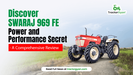 Discover Swaraj 969 FE Power and Performance Secret - A Comprehensive Review image