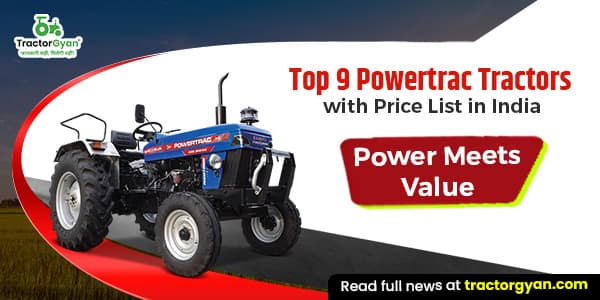 Powertrac Tractor Price List in India 2025-2026 | Features and Benefits image