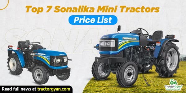 Top 7 Sonalika Mini Tractors: Price List image