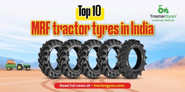 Top 10 MRF Tractor Tyres in India image