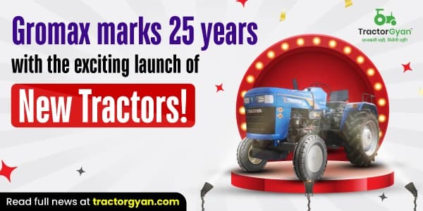 Gromax Marks 25 Years With the Exciting Launch of New Tractors image