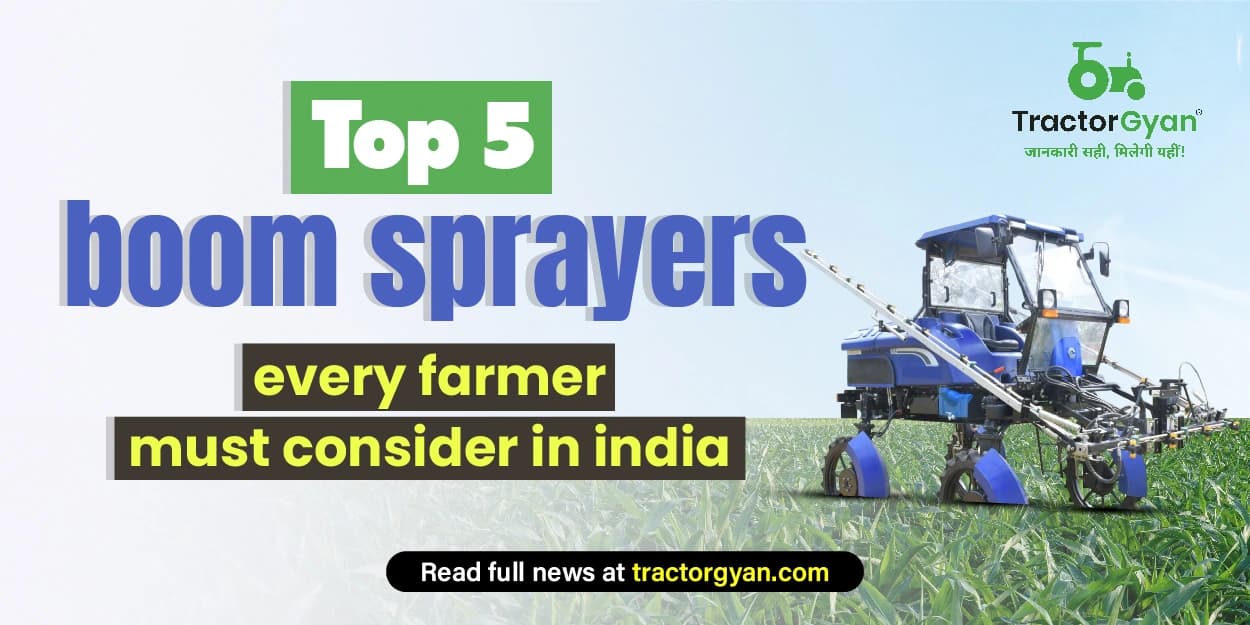 Top 5 Boom Sprayers Every Farmer Must Consider in India 2025-2026 image