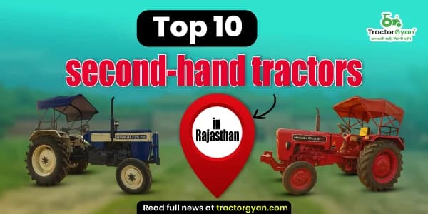 Top 10 second-hand tractors in Rajasthan with prices Top 10 second-hand tractors in Rajasthan with prices image