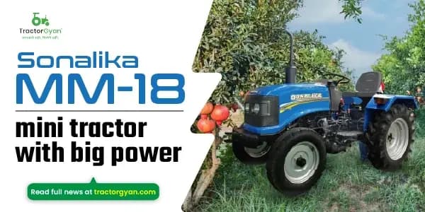 Sonalika MM-18 mini tractor with big power Sonalika MM-18 mini tractor with big power image