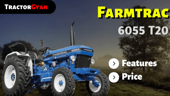 Farmtrac 6055 T20 Tractor Price, Specification, feature review in India 2025-2026 image