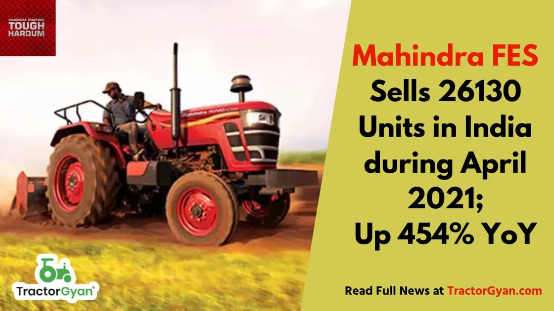 Mahindra Sells 26130 Unit In India During April 2021 UP 454% YOY image