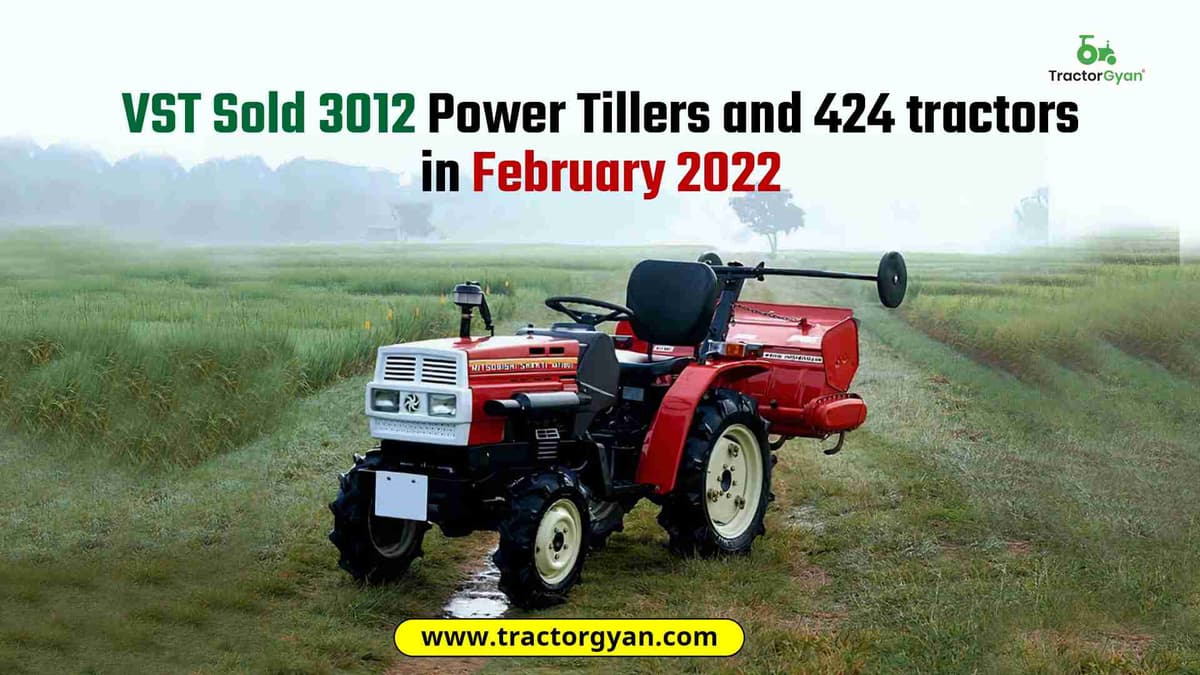 VST Sold 3012 Power Tillers and 424 tractors in february 2022 image