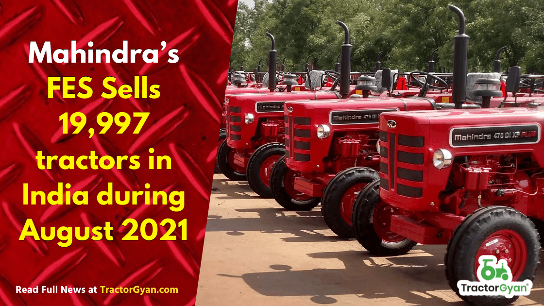 Mahindra’s FES Sells 19,997 tractors in India during August 2021 image