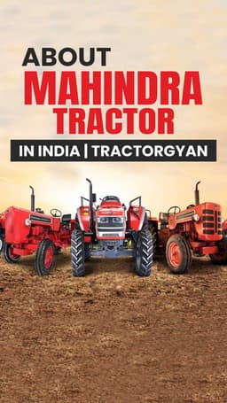 About Mahindra Tractor in India | TractorGyan