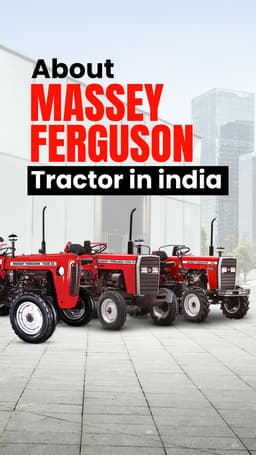 About Massey Ferguson Tractor in India | TractorGyan