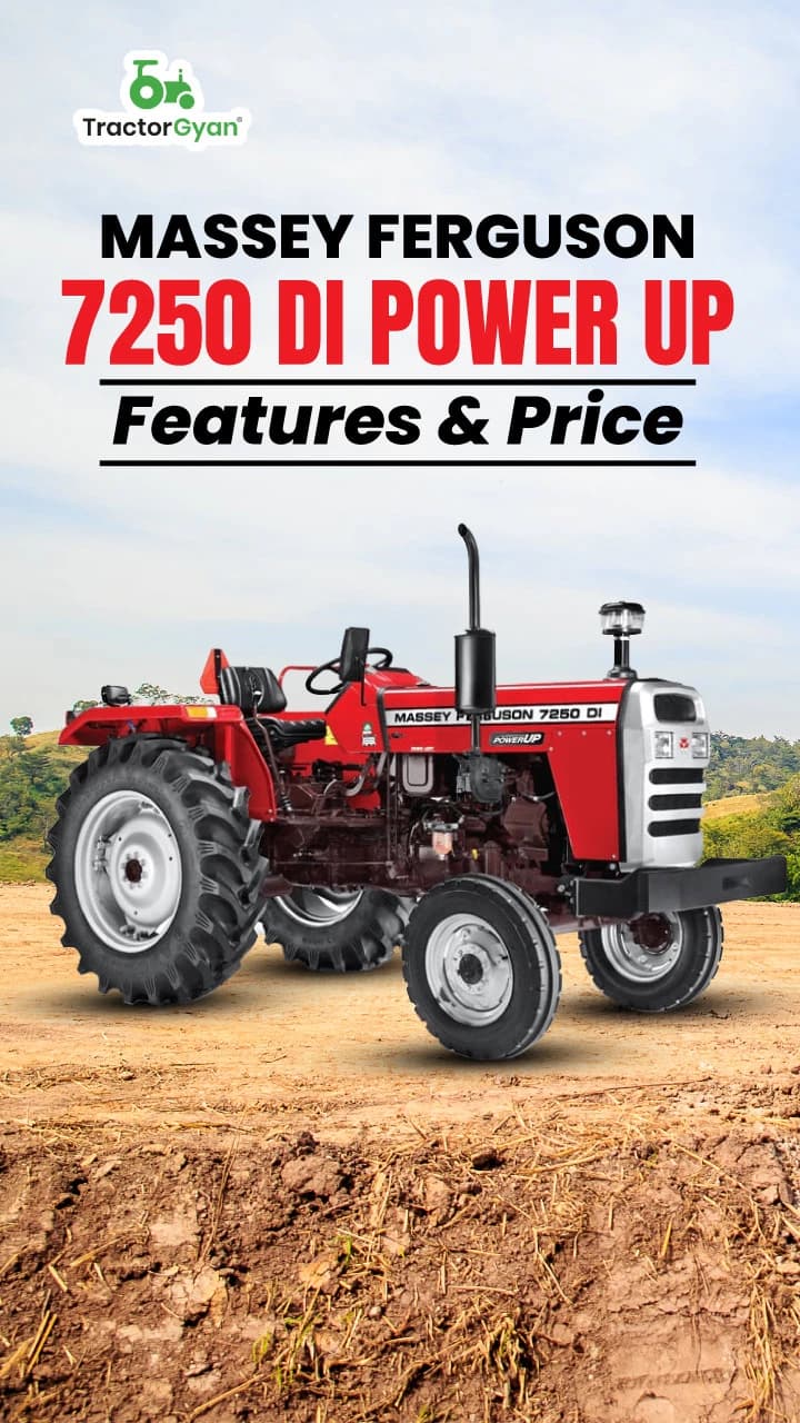 Massey Ferguson 7250 DI Power UP: Features & Price Massey Ferguson 7250 DI Power UP: Features & Price