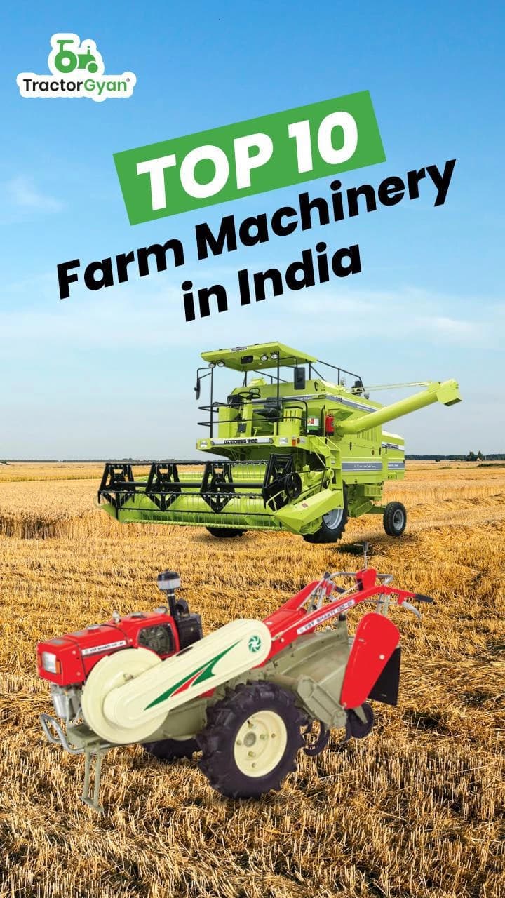 Top 10 Farm Machinery in India | Tractorgyan Top 10 Farm Machinery in India | Tractorgyan