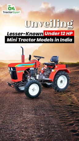 Unveiling Lesser-Known Under 12 HP Mini Tractor Models in India Unveiling Lesser-Known Under 12 HP Mini Tractor Models in India