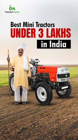 Best Mini Tractors Under 3 Lakhs in India Best Mini Tractors Under 3 Lakhs in India