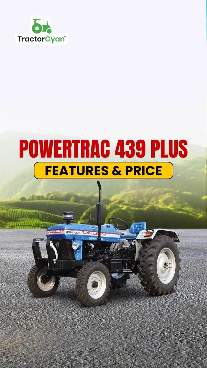 Powertrac 439 Plus Features & Price | TractorGyan Powertrac 439 Plus Features & Price | TractorGyan