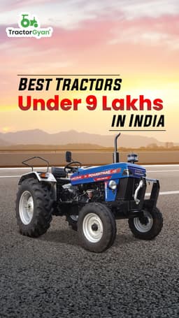 Best Tractors Under 9 Lakhs in India | Tractorgyan Best Tractors Under 9 Lakhs in India | Tractorgyan