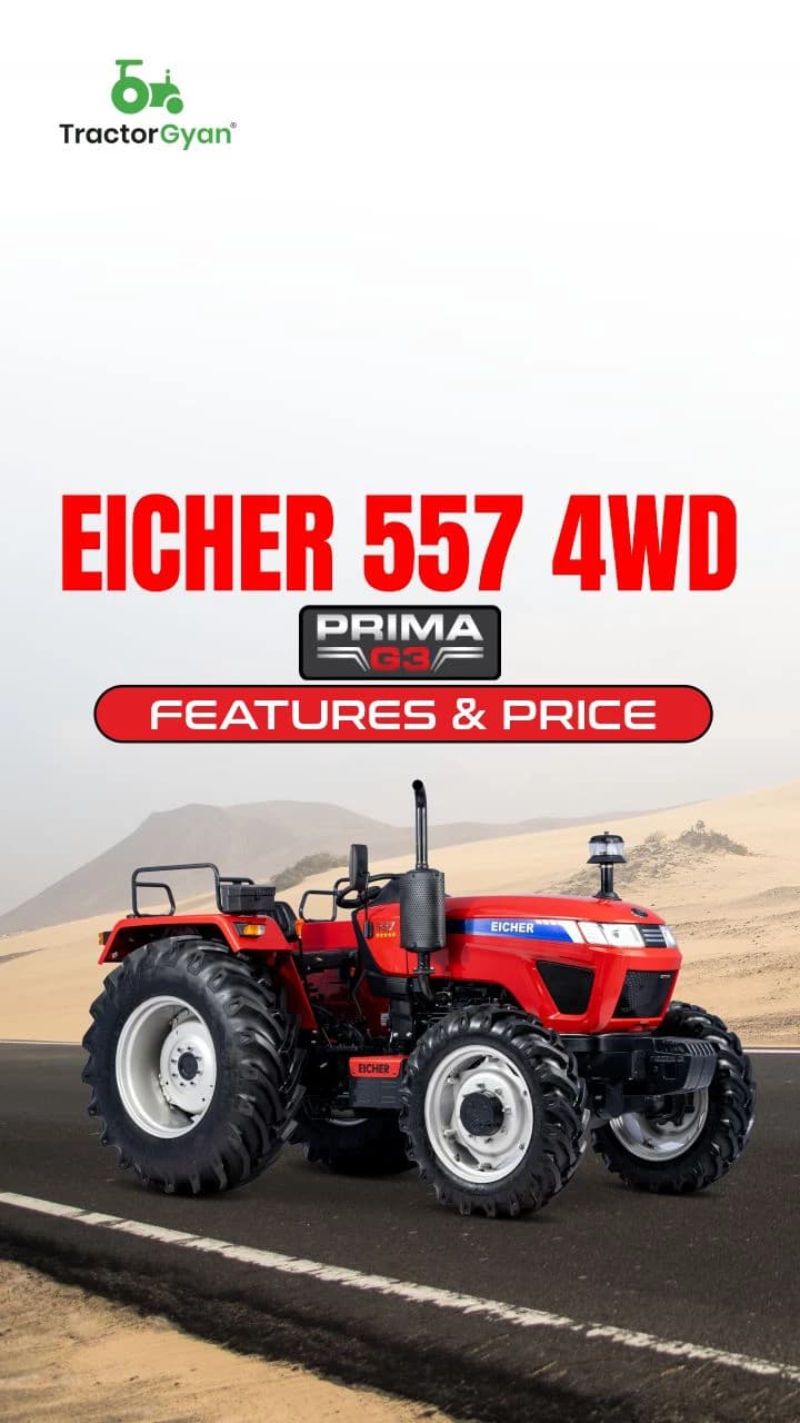 Eicher 557 4WD Prima G3 Features & Price | TractorGyan Eicher 557 4WD Prima G3 Features & Price | TractorGyan