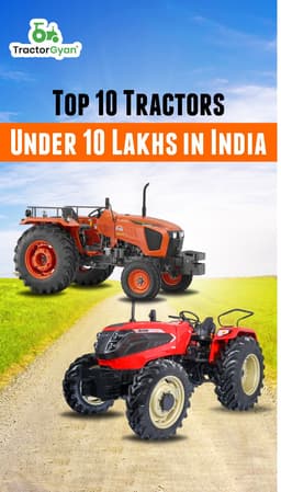Top 10 Tractors Under 10 Lakhs in India | Tractorgyan Top 10 Tractors Under 10 Lakhs in India | Tractorgyan