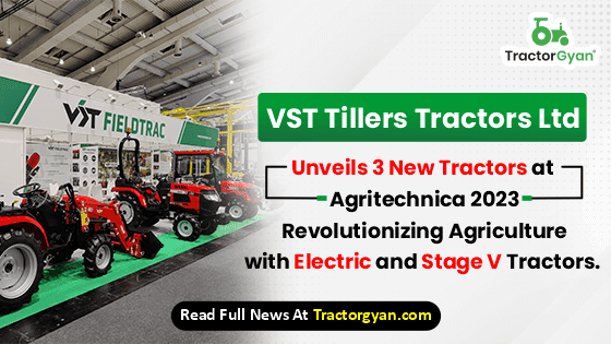 VST Tillers Tractors Ltd Unveils 3 New Tractors: Revolutionizing Agriculture with Electric and Stage V Tractors VST Tillers Tractors Ltd Unveils 3 New Tractors: Revolutionizing Agriculture with Electric and Stage V Tractors image