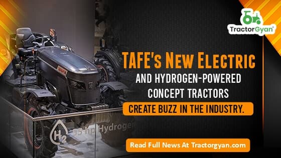 TAFE's New Electric and Hydrogen-Powered Concept Tractors Create Buzz in the Industry TAFE's New Electric and Hydrogen-Powered Concept Tractors Create Buzz in the Industry image