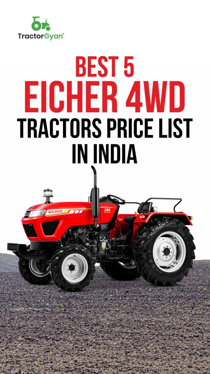 Best 5 Eicher 4WD Tractors Price List in India Best 5 Eicher 4WD Tractors Price List in India