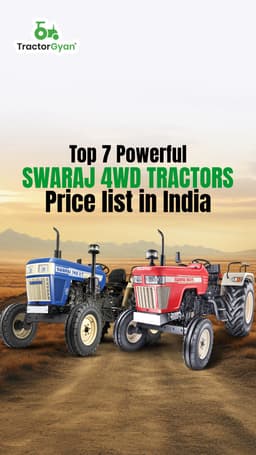 Top 7 Powerful Swaraj 4WD Tractors Price List in India Top 7 Powerful Swaraj 4WD Tractors Price List in India
