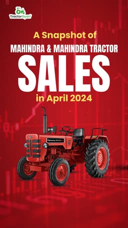 Mahindra & Mahindra Tractor Sales in April 2024 Mahindra & Mahindra Tractor Sales in April 2024