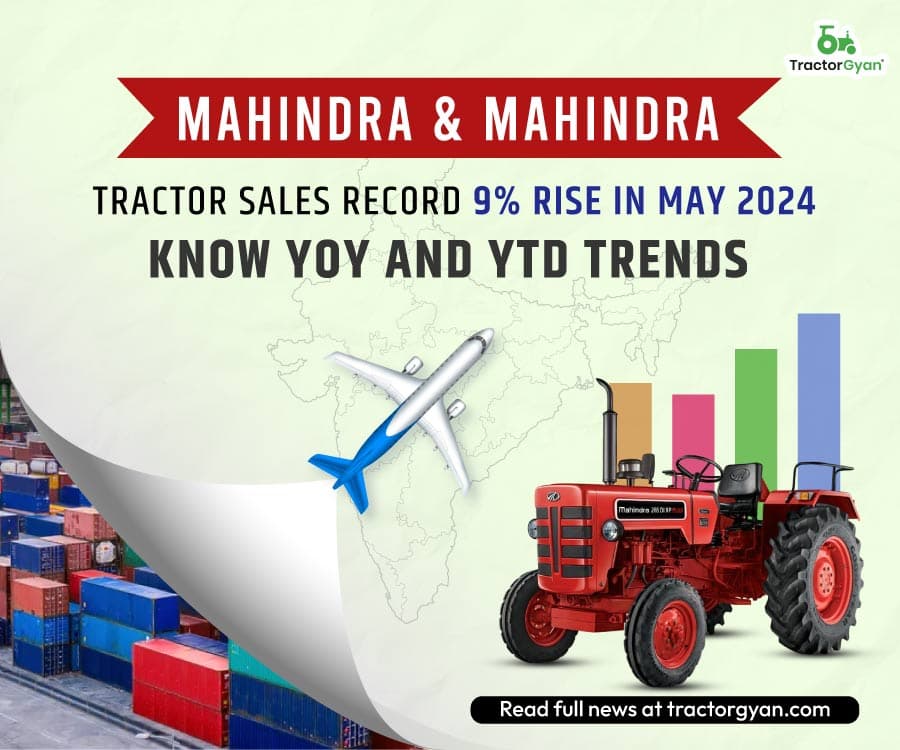Mahindra & Mahindra Tractor Sales Record 9% Rise in May 2024, Know YoY and YTD Trends Mahindra & Mahindra Tractor Sales Record 9% Rise in May 2024, Know YoY and YTD Trends image