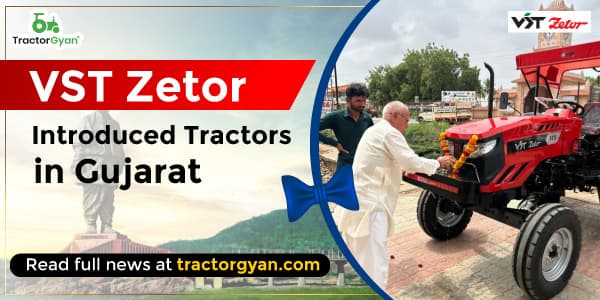 VST Zetor Introduced Tractors in Gujarat VST Zetor Introduced Tractors in Gujarat image