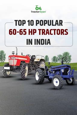 Top 10 Popular 60-65 HP Tractors in India Top 10 Popular 60-65 HP Tractors in India