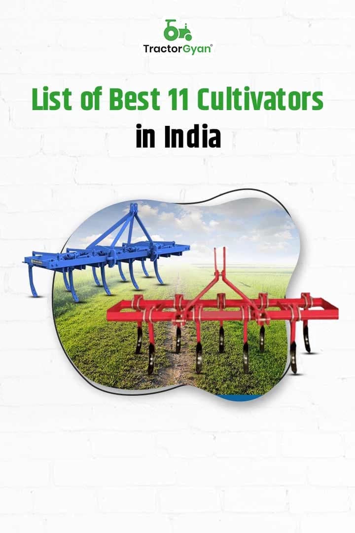 List of Best 11 Cultivators in India List of Best 11 Cultivators in India