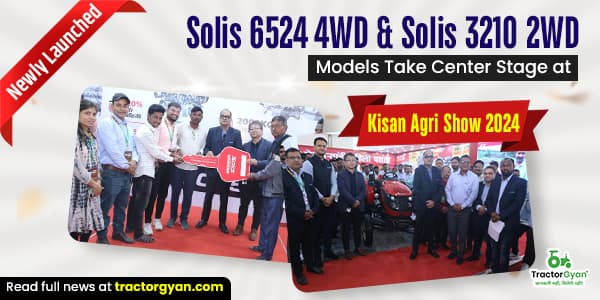 Newly Launched Solis 6524 4WD and Solis 3210 2WD Models Take Center Stage at Kisan Agri Show 2024 Newly Launched Solis 6524 4WD and Solis 3210 2WD Models Take Center Stage at Kisan Agri Show 2024 image
