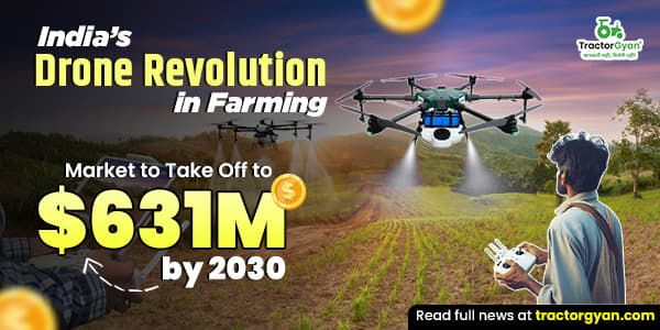 India’s Drone Revolution in Farming: Market to Take Off to $631M by 2030 India’s Drone Revolution in Farming: Market to Take Off to $631M by 2030 image