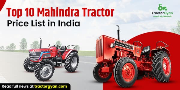 Top 10 Mahindra Tractor Price list in India 2025 Top 10 Mahindra Tractor Price list in India 2025 image