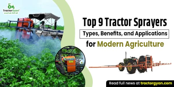 Top 9 Tractor Sprayers Types, Benefits and Applications for Modern Agriculture 2025-2026 Top 9 Tractor Sprayers Types, Benefits and Applications for Modern Agriculture 2025-2026 image