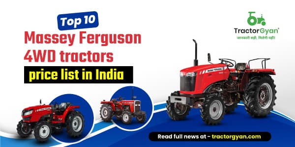 Top 10 Massey Ferguson 4WD Tractors Price List in India Top 10 Massey Ferguson 4WD Tractors Price List in India image