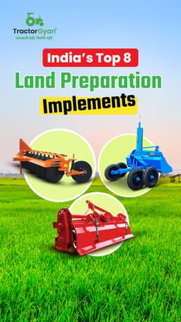 India's top 8 Land Preparation implements India's top 8 Land Preparation implements