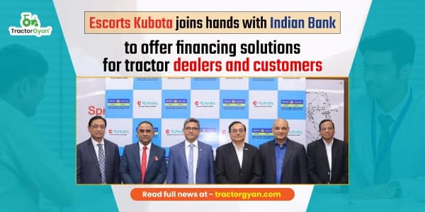 Escorts Kubota Joins Hands With Indian Bank To Offer Financing Solutions For Tractor Dealers And Customers Escorts Kubota Joins Hands With Indian Bank To Offer Financing Solutions For Tractor Dealers And Customers image