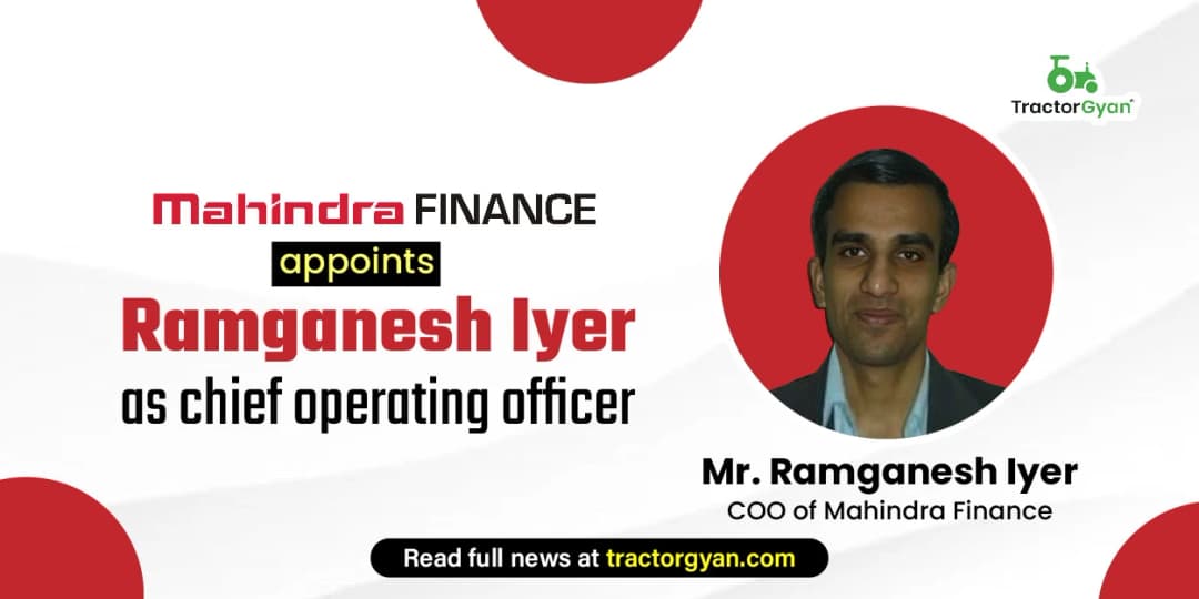 Mahindra Finance Appoints Ramganesh Iyer as Chief Operating Officer Mahindra Finance Appoints Ramganesh Iyer as Chief Operating Officer