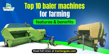 Top 10 Baler Machines for Farming: Features & benefits Top 10 Baler Machines for Farming: Features & benefits