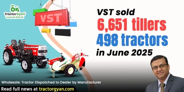 VST Sold 6,651 Tillers and 498 Tractors in June 2025 VST Sold 6,651 Tillers and 498 Tractors in June 2025 image