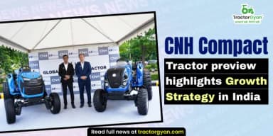 CNH Compact Tractor Preview Highlights Growth Strategy in India CNH Compact Tractor Preview Highlights Growth Strategy in India