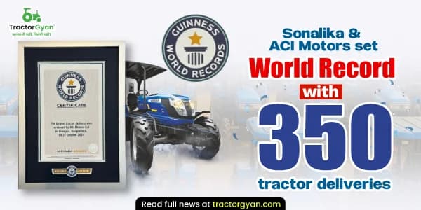 Sonalika & ACI Motors set World Record with 350 tractor deliveries Sonalika & ACI Motors set World Record with 350 tractor deliveries image
