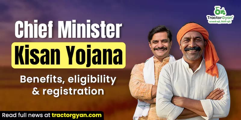 Chief Minister Kisan Yojana: Benefits, Eligibility, Online Registration & Full Guide For Farmers Chief Minister Kisan Yojana: Benefits, Eligibility, Online Registration & Full Guide For Farmers