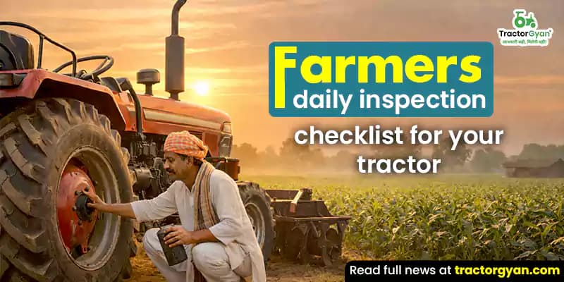 Farmers daily inspection checklist for your tractor Farmers daily inspection checklist for your tractor image